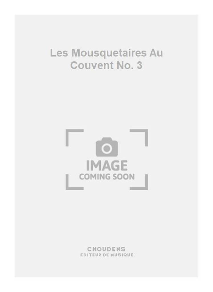 Les Mousquetaires Au Couvent No. 3